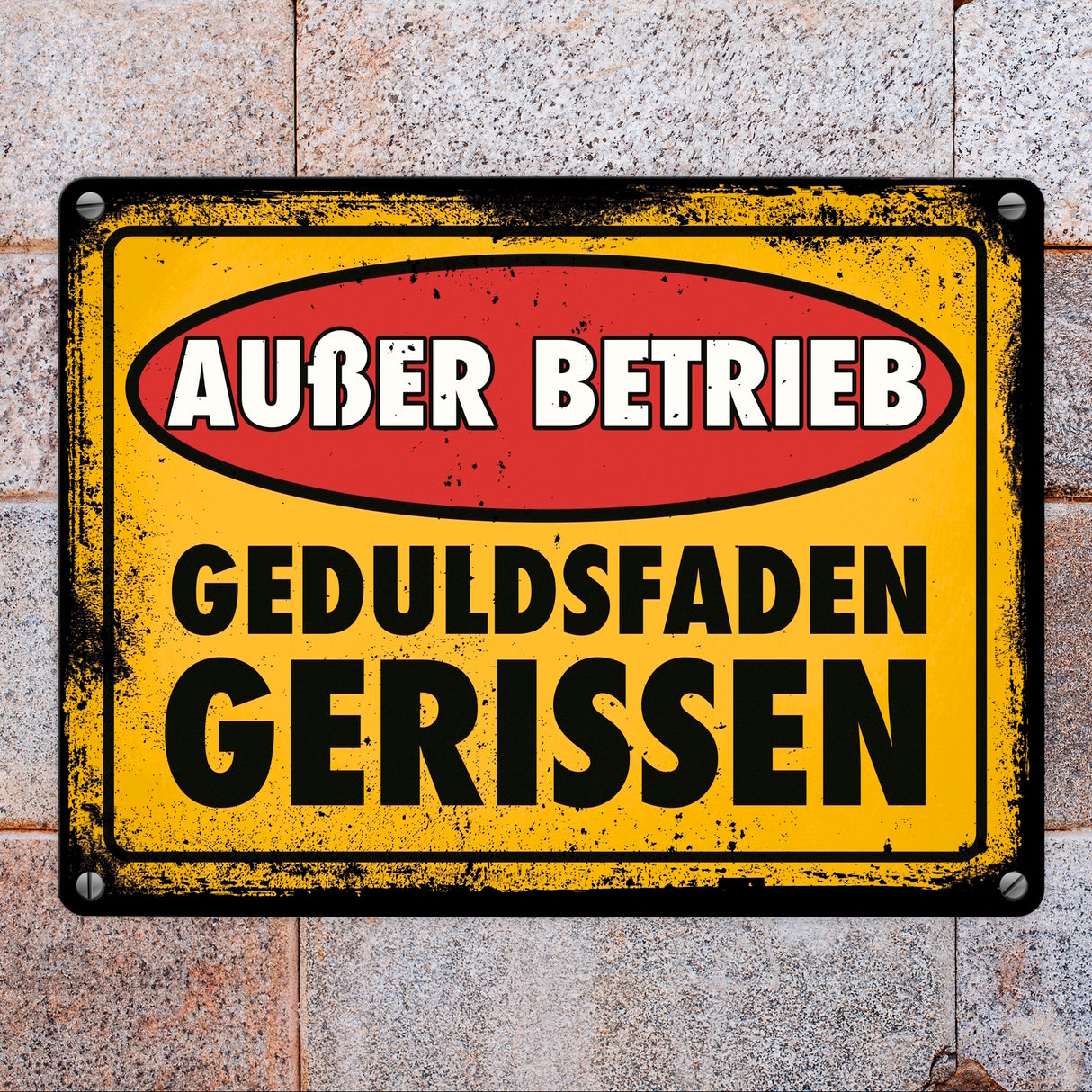 Außer Betrieb - Geduldsfaden gerissen Metallschild im Used-Look