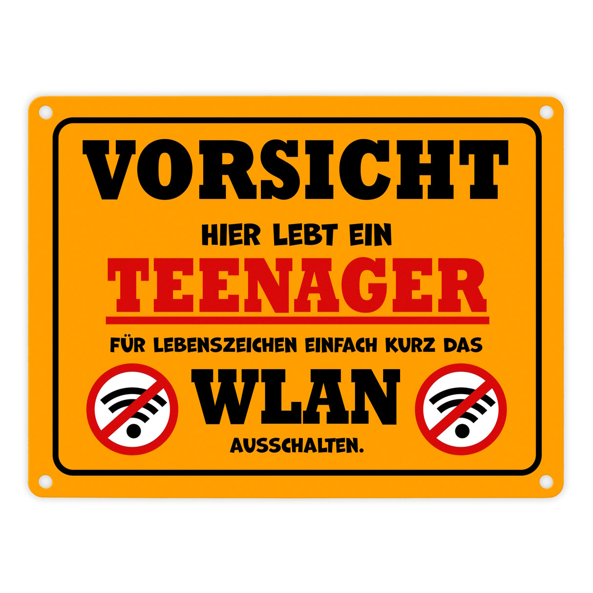 Vorsicht Teenager - einfach WLAN ausschalten Metallschild