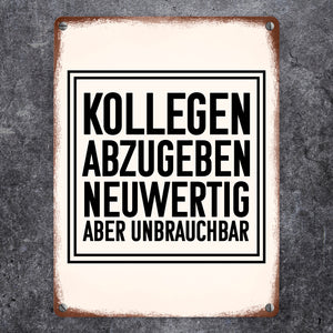 Kollegen abzugeben neuwertig aber unbrauchbar Büro Metallschild