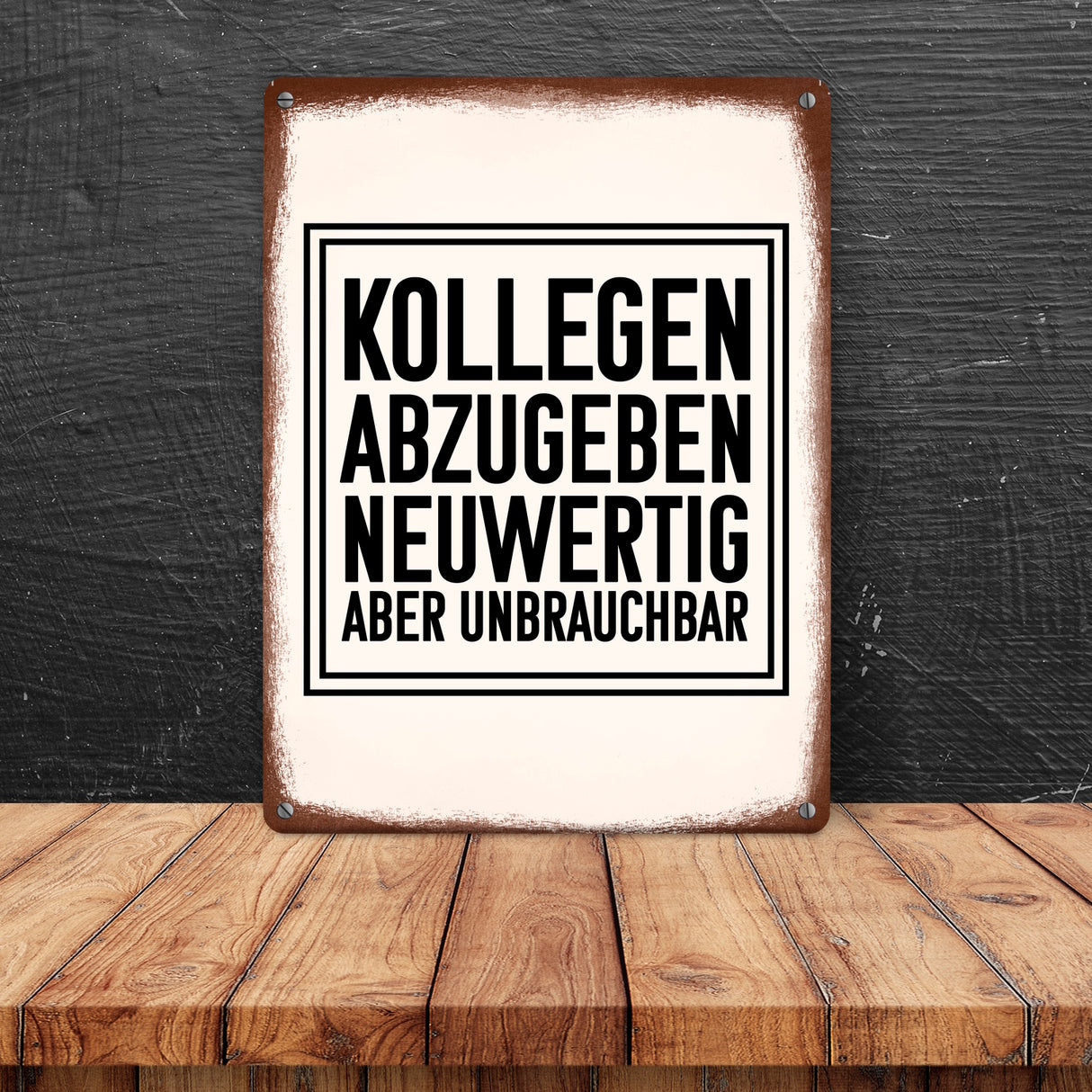 Kollegen abzugeben neuwertig aber unbrauchbar Büro Metallschild