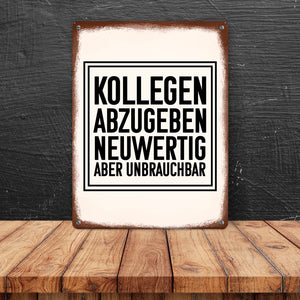 Kollegen abzugeben neuwertig aber unbrauchbar Büro Metallschild