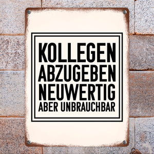 Kollegen abzugeben neuwertig aber unbrauchbar Büro Metallschild