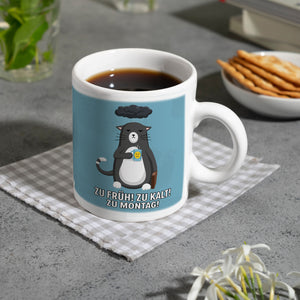 Zu früh, zu kalt, zu Montag witziger Kaffeebecher mit genervter Katze