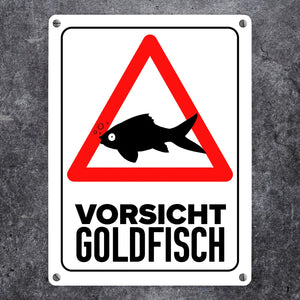 Vorsicht Goldfisch Metallschild mit Goldfisch Silhouette