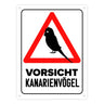 {Vorsicht Kanarienvogel} Metallschild mit Vogel Silhouette
