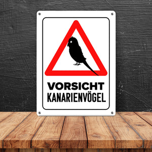 {Vorsicht Kanarienvogel} Metallschild mit Vogel Silhouette