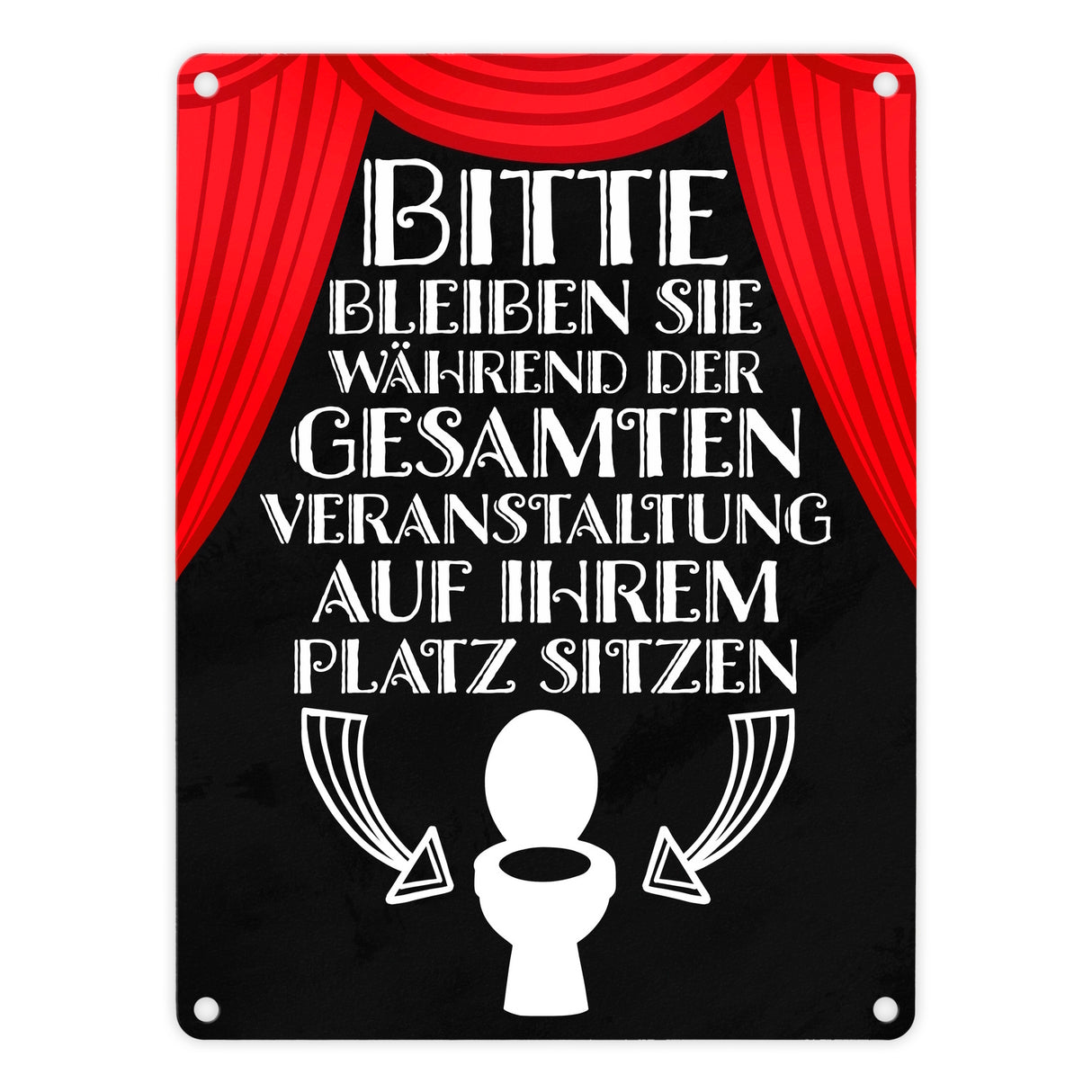 Bitte sitzen bleiben Toiletten Metallschild mit rotem Vorhang