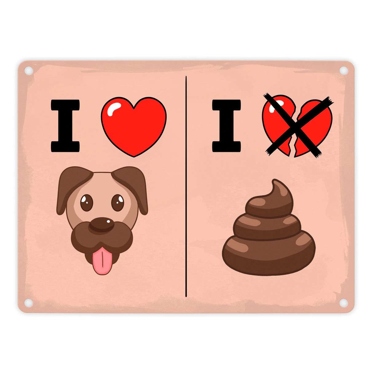 I love Dogs - I don't love Poo Metallschild mit Hundehaufen
