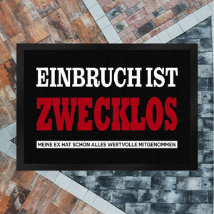 Einbruch zwecklos - Meine Ex hat alles mitgenommen Fußmatte