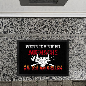 Wenn ich nicht aufmache bin ich am Grillen Fußmatte