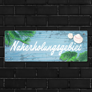 Naherholungsgebiet Holzoptik Metallschild für die Wohlfühloase