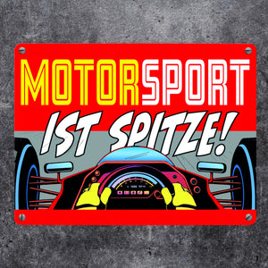 Motorsport ist spitze! Rennwagen Metallschild