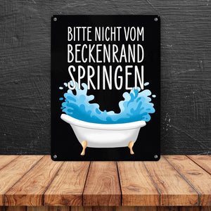 Bitte nicht vom Beckenrand springen Metallschild für das Badezimmer