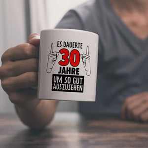 Kaffeebecher für den 30. Geburtstag mit Motiv: Gut aussehen