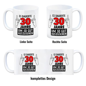 Kaffeebecher für den 30. Geburtstag mit Motiv: Gut aussehen