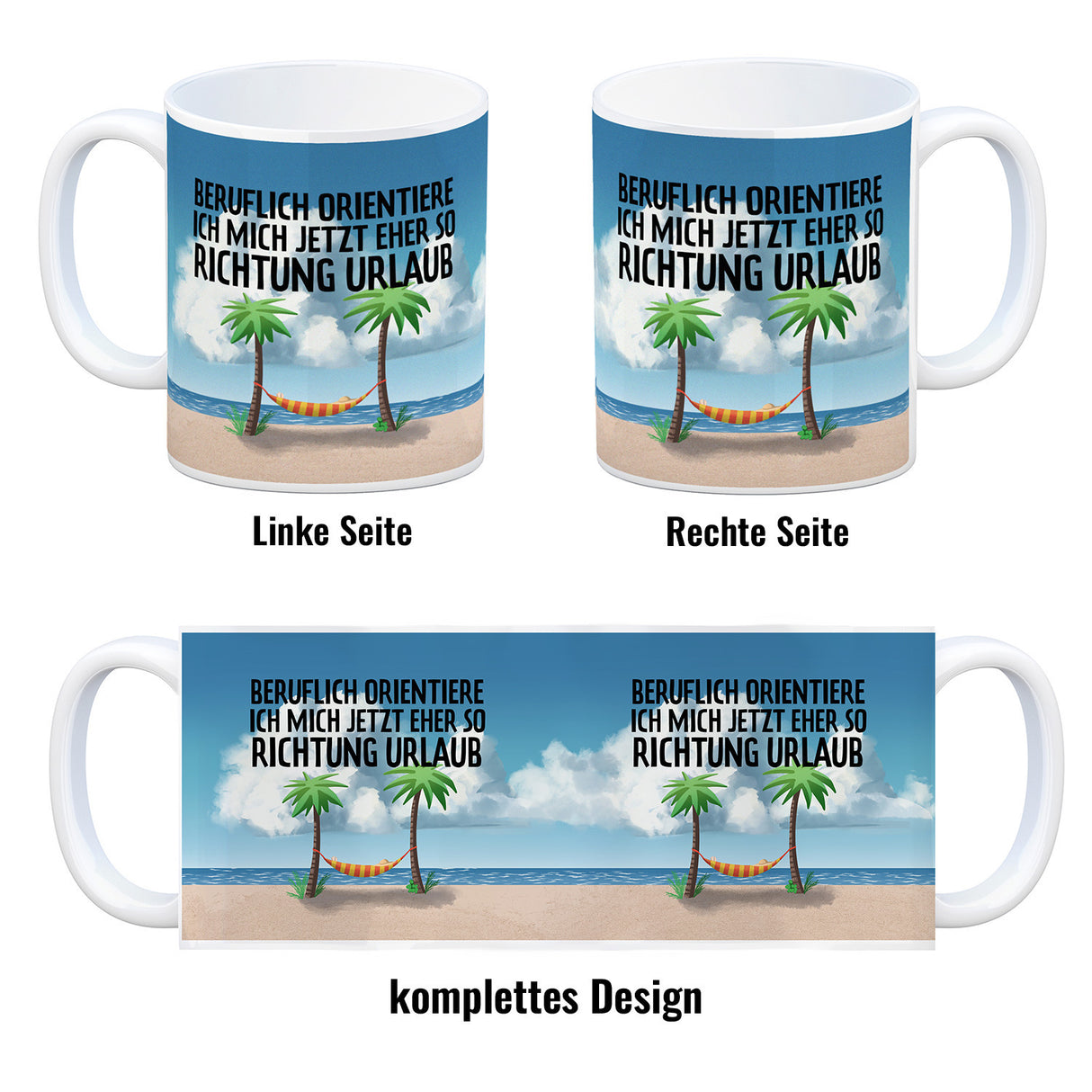 Beruflich orientiere ich mich jetzt eher so Richtung Urlaub Kaffeebecher