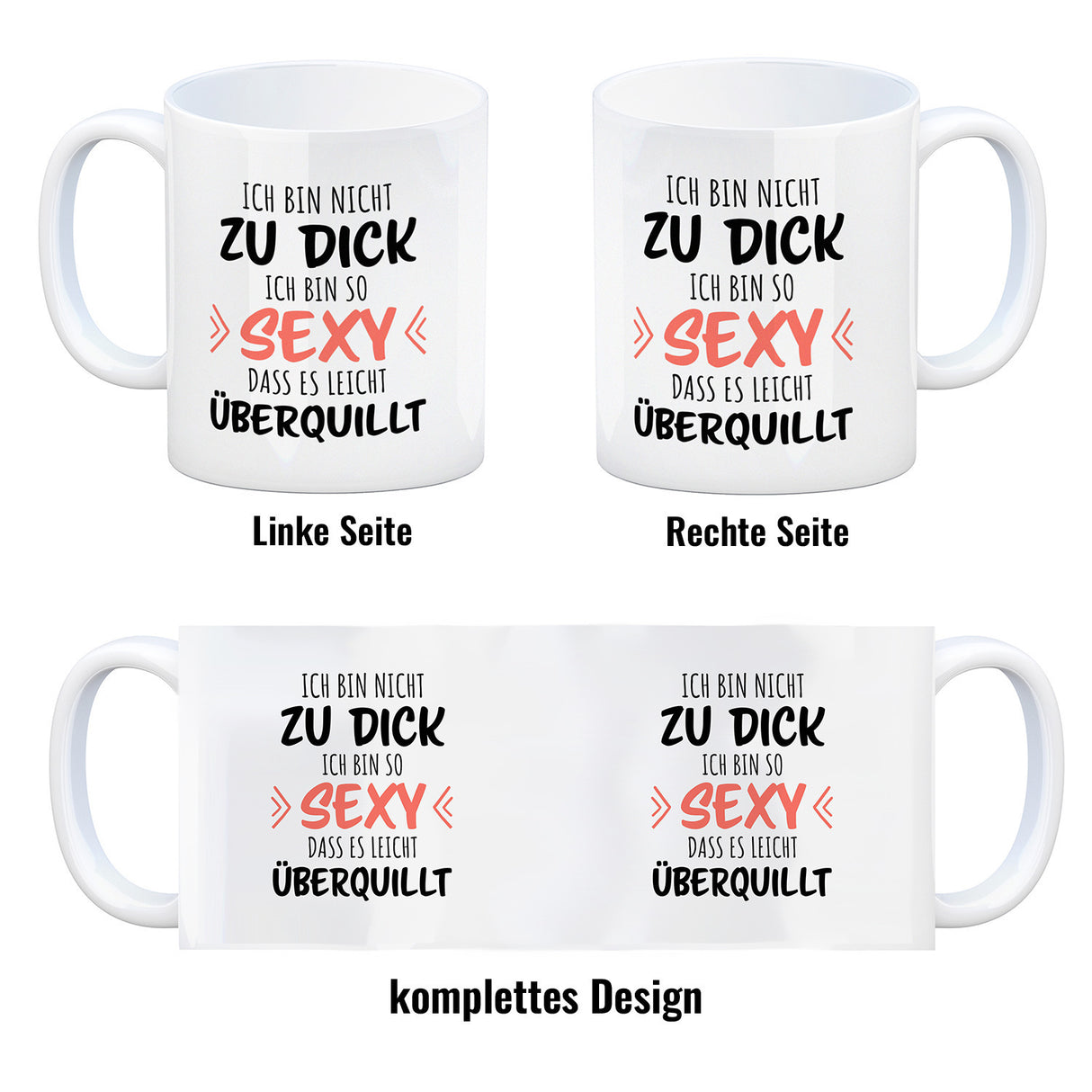 Ich bin nicht zu dick ich bin so sexy dass es leicht überquillt Kaffeebecher