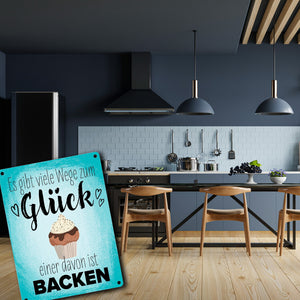 Es gibt viele Wege zum Glück - einer davon ist Backen Metallschild