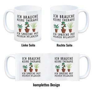 Ich brauche keine Therapie ich spreche mit meinen Pflanzen Kaffeebecher