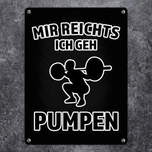 Mir reicht's ich geh pumpen Fitness Metallschild