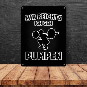 Mir reicht's ich geh pumpen Fitness Metallschild
