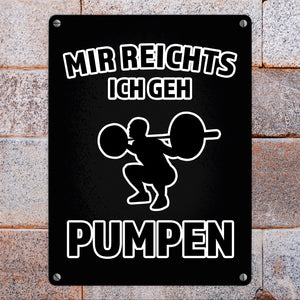 Mir reicht's ich geh pumpen Fitness Metallschild