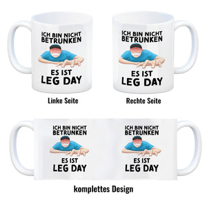 Ich bin nicht betrunken - Es ist Leg Day Fitness Kaffeebecher