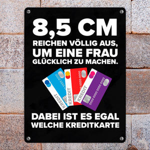 8,5 cm reichen aus eine Frau glücklich zu machen Kreditkarte Metallschild
