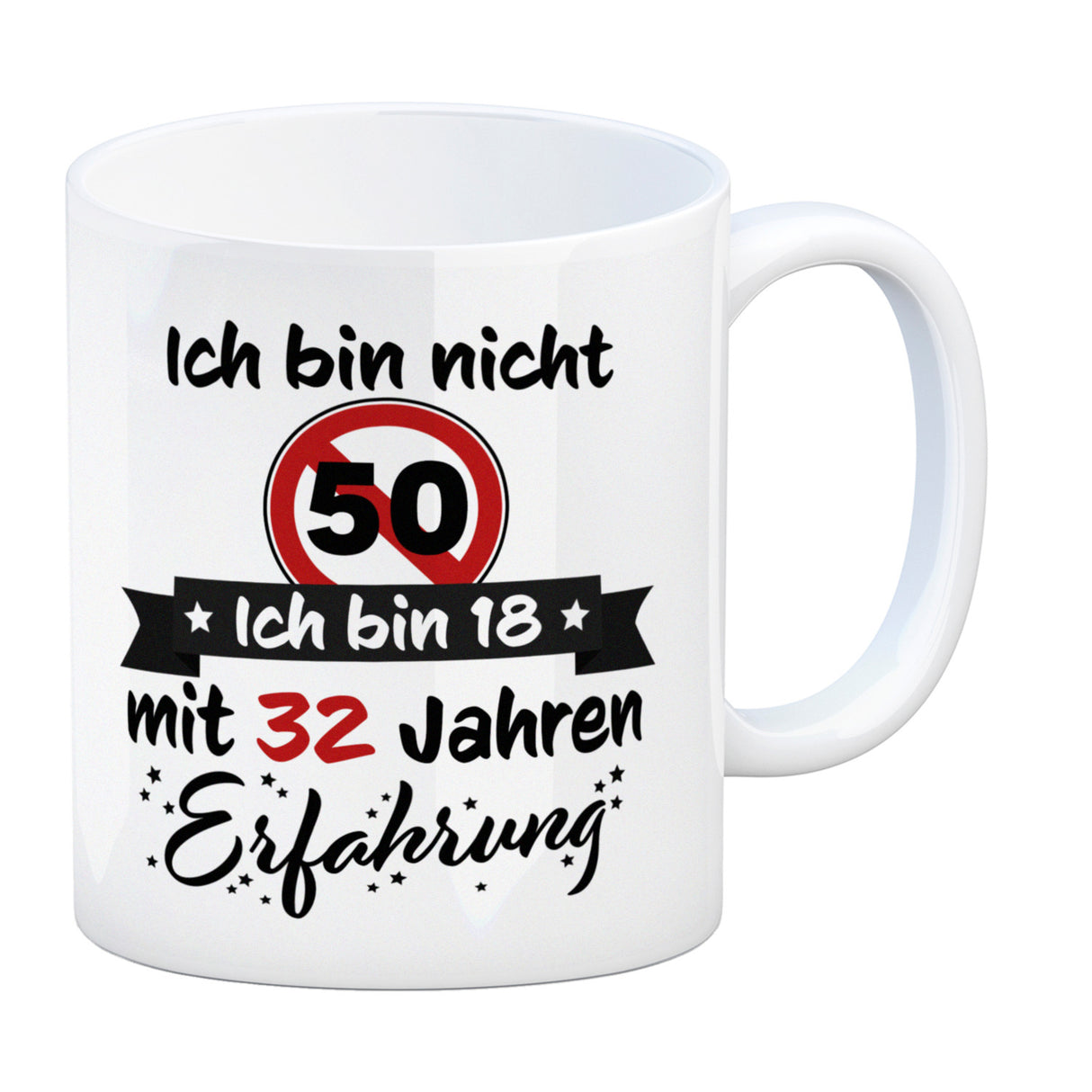 50. Geburtstag Kaffeebecher mit lustigem Spruch: 18 mit Erfahrung