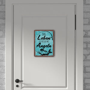Das Leben ist besser mit Angeln Metallschild mit Fisch Motiv