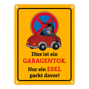 Dies ist ein Garagentor - nur ein Esel parkt davor Metallschild