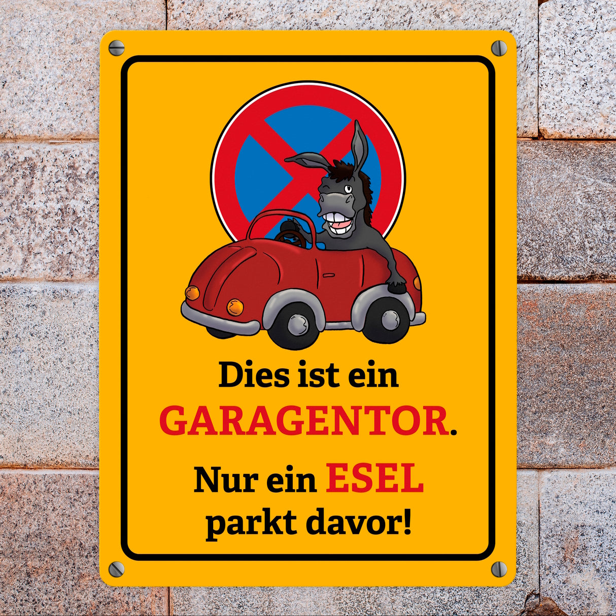 Dies ist ein Garagentor - nur ein Esel parkt davor Metallschild