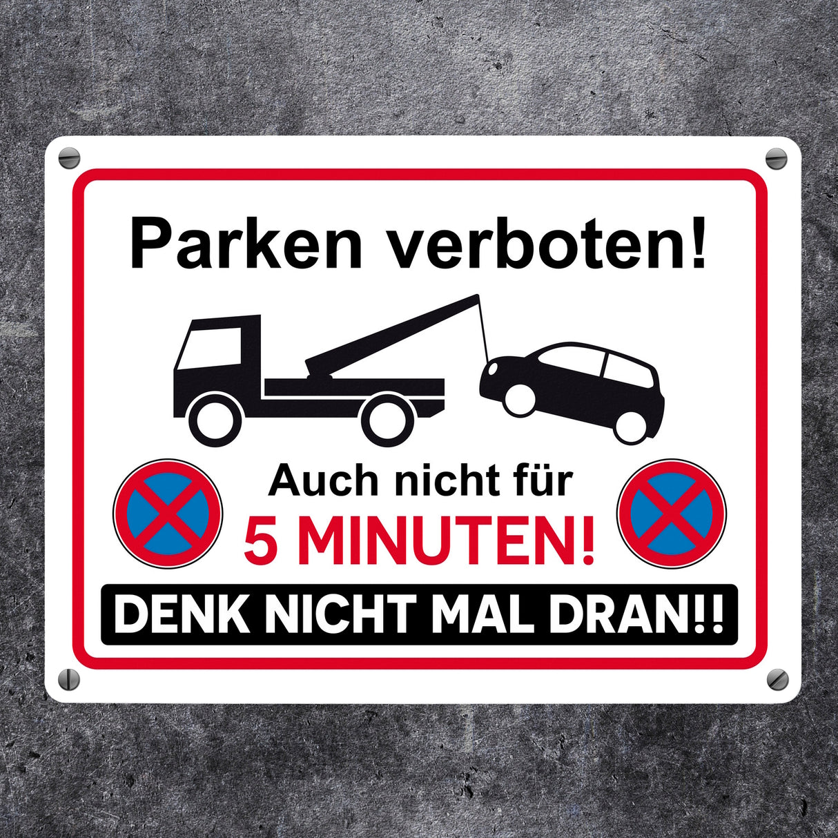 Parken verboten Metallschild mit lustigem Spruch