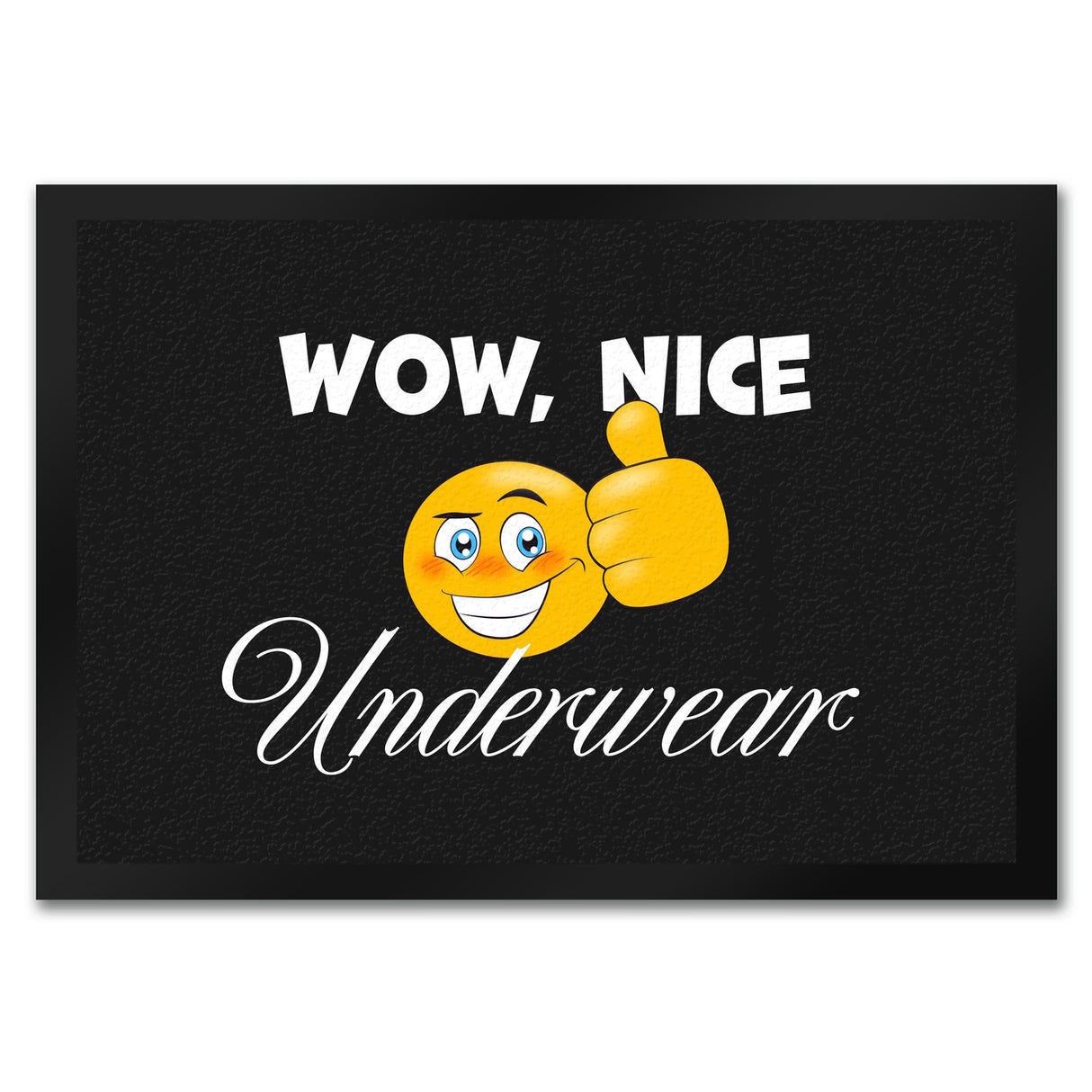 Wow, nice Underwear Fußmatte mit grinsendem Emoticon