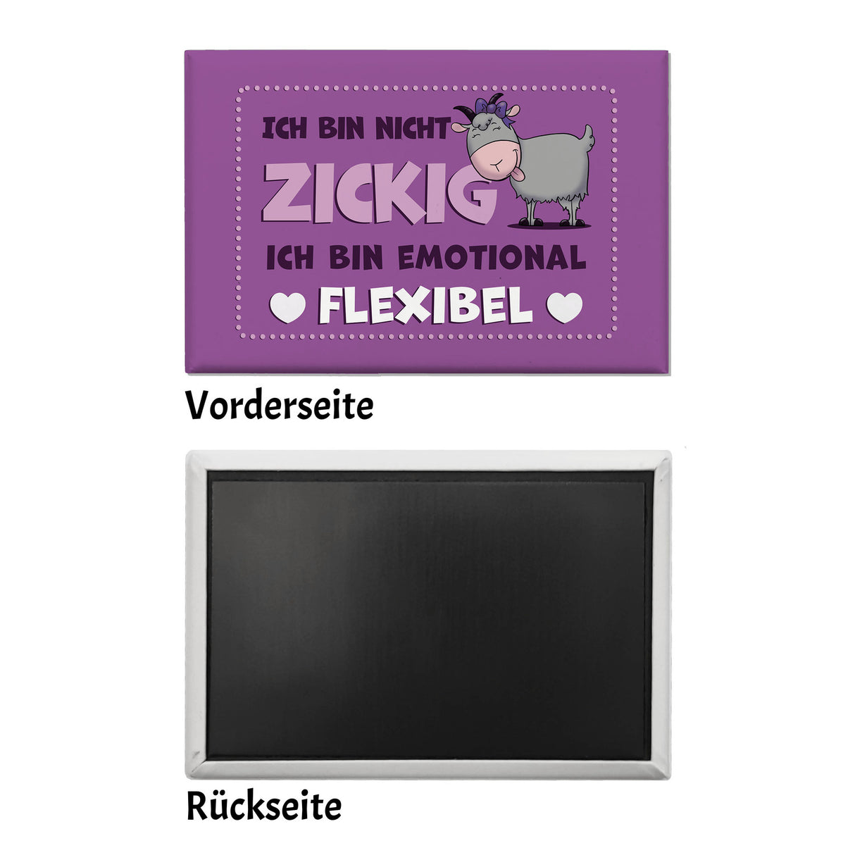 Ich bin nicht zickig ich bin emotional flexibel Souvenir Magnet mit Ziege