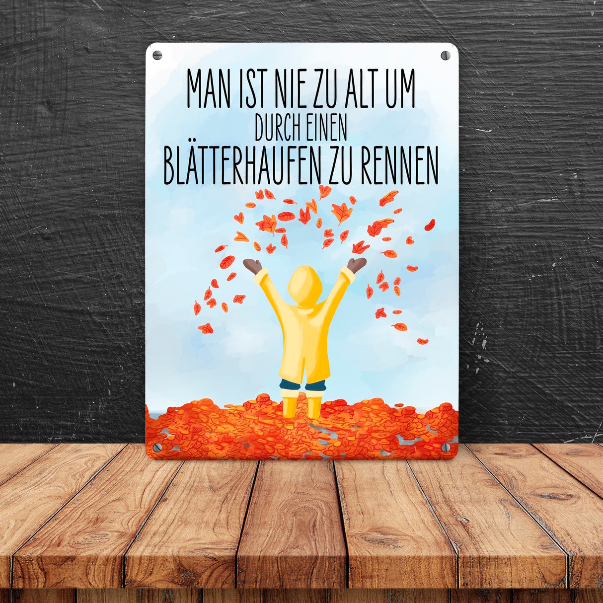 Man ist nie zu alt durch einen Blätterhaufen zu rennen Herbst Metallschild