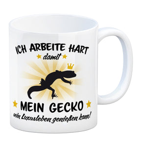 Ich arbeite hart für das Luxusleben meines Geckos Haustier Kaffeebecher