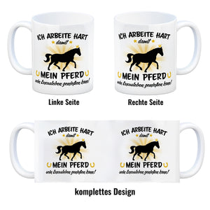 Ich arbeite hart für das Luxusleben meines Pferdes Haustier Kaffeebecher