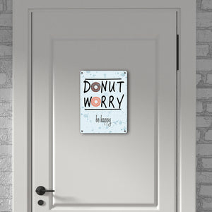 Donut Worry be happy Metallschild