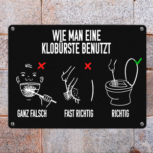 Wie man eine Klobürste benutzt Toiletten Metallschild