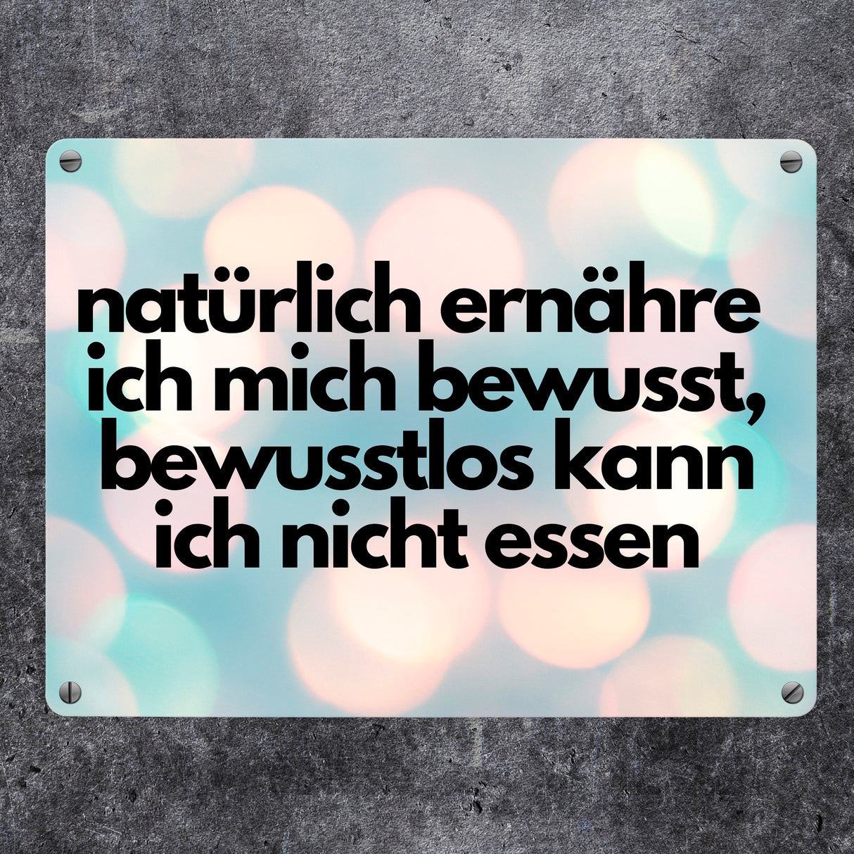 natürlich ernähre ich mich bewusst Metallschild in 15x20 cm
