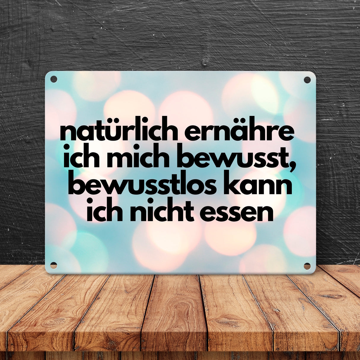 natürlich ernähre ich mich bewusst Metallschild in 15x20 cm