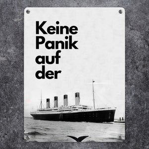 Keine Panik auf der... Metallschild in 15x20 cm mit Titanic-Motiv