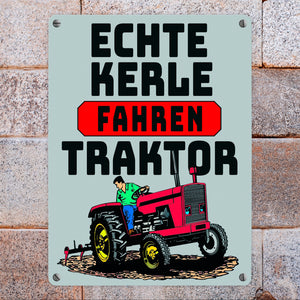 Echte Kerle fahren Traktor Metallschild