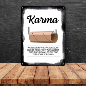Karma für aufgebrauchtes Klopapier Metallschild