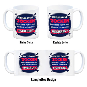 Ein Tag ohne zocken… Kaffeebecher