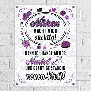 Nähen macht mich süchtig Metallschild