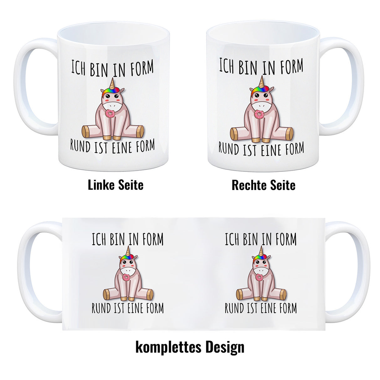 Ich bin in Form - rund ist eine Form Einhorn Kaffeebecher