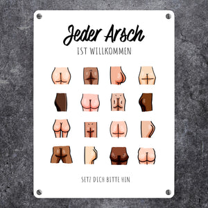 Jeder Arsch ist Willkommen WC Metallschild