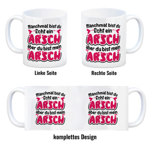 Manchmal bist du echt ein Arsch Kaffeebecher mit Spruch zum Valentinstag